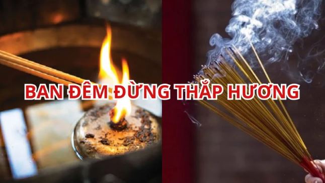 Thắp hương ngày rằm nhớ đừng thắp hương buổi tối. Ông bà đã dặn nhớ làm theo kẻo gây họa