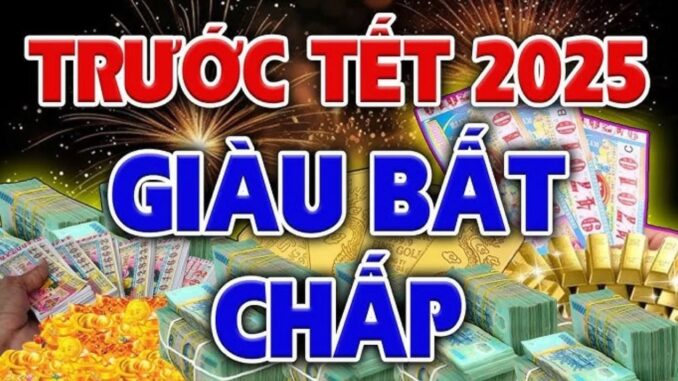 Trước Tết Nguyên đán 2025: 3 tuổi giàu số 2 không ai số 1, đặc biệt số 2 tiền vàng chất đống